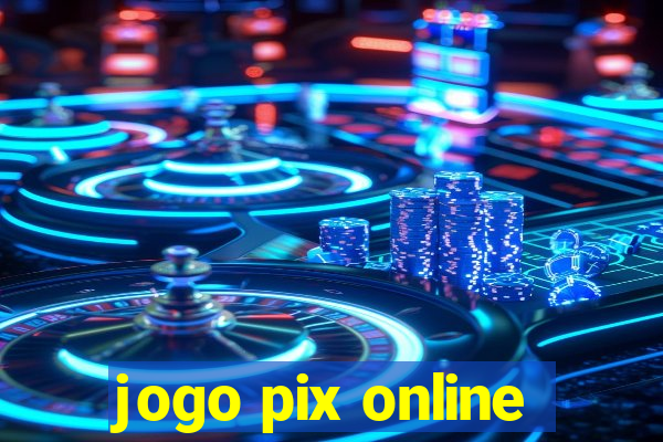 jogo pix online